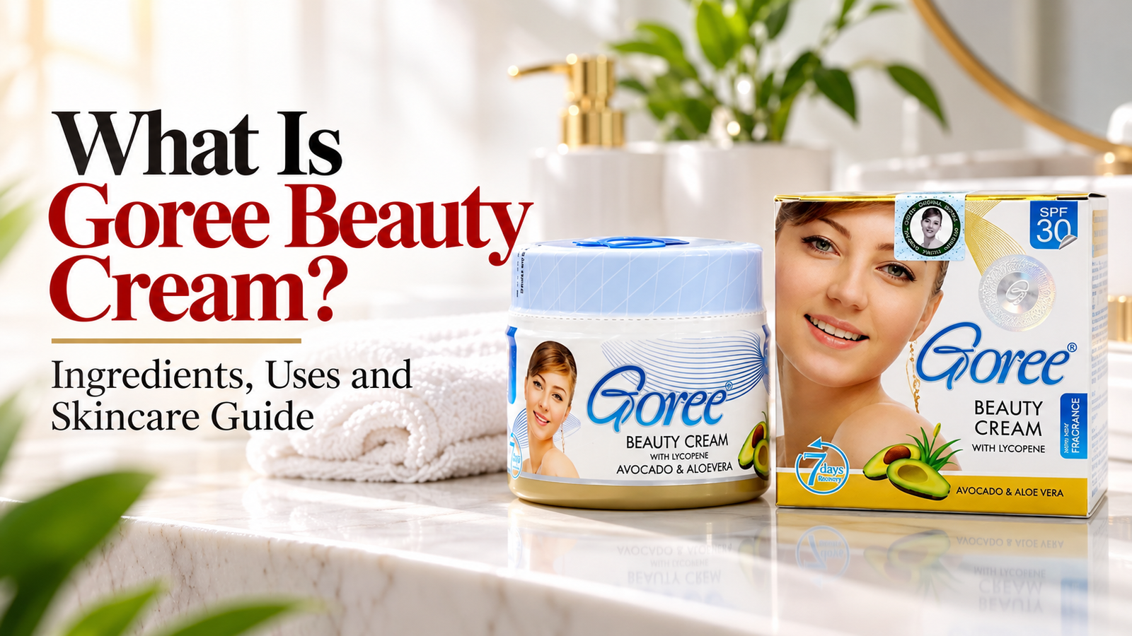 Goree Beauty Cream skincare guide